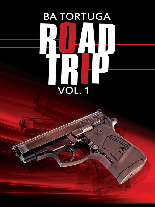 Title details for Road Trip, Volume 1 by BA Tortuga - Available